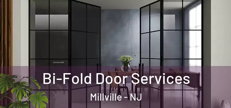 Bi-Fold Door Services Millville - NJ