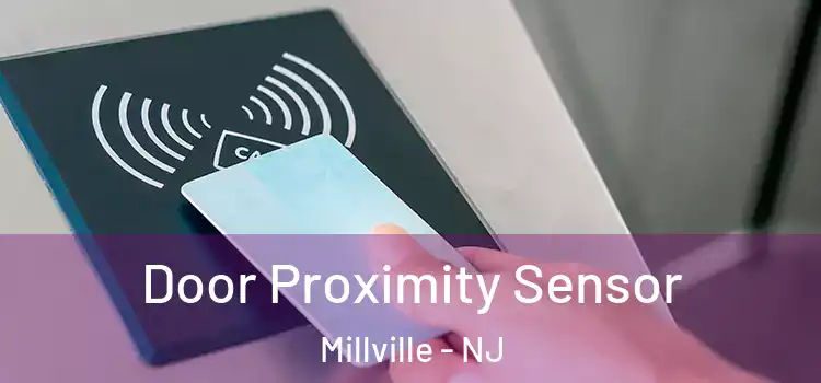 Door Proximity Sensor Millville - NJ