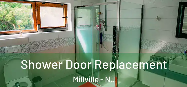 Shower Door Replacement Millville - NJ